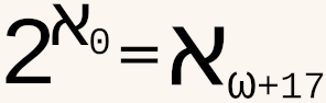 2^aleph-0 = aleph sub omega+17